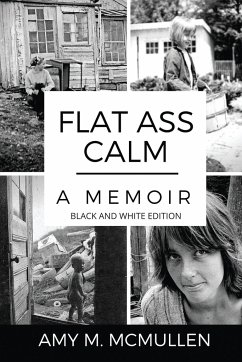 Flat Ass Calm - McMullen, Amy M