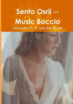 Sento Osrii -- Music Boccio - Bosch, Alexander P. M. van den