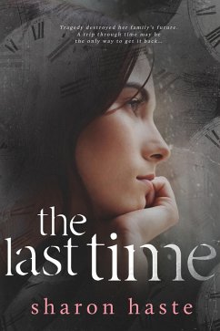 The Last Time (The Time Series, #1) (eBook, ePUB) - Haste, Sharon