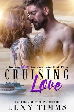 Cover Cruising Love (Billionaire Holiday Romance Series, #3) (eBook, ePUB)