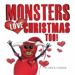 Monsters Love Christmas Too! - Stoerger, Cara M.