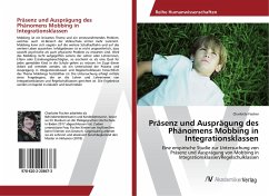 Präsenz und Ausprägung des Phänomens Mobbing in Integrationsklassen