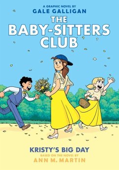 Kristy's Big Day: A Graphic Novel (the Baby-Sitters Club #6) - Martin, Ann M