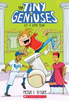 Hit a Home Run! (Tiny Geniuses 3) - Bryant, Megan E.