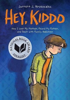Hey, Kiddo: A Graphic Novel - Krosoczka, Jarrett J.