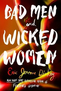 Bad Men and Wicked Women - Dickey, Eric Jerome