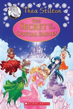 The Secret of the Crystal Fairies (Thea Stilton: Special Edition #7) - Stilton, Thea