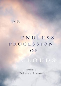 An Endless Procession of Clouds - Ramos, Celeste