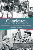 Charleston in Black and White: Race and Power in the South after the Civil Rights Movement