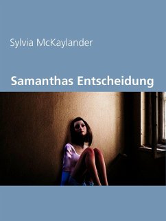 Samanthas Entscheidung (eBook, ePUB) - McKaylander, Sylvia