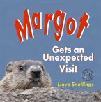Margot Gets an Unexpected Visit (Margot the Groundhog and her North American Squirrel Family, #1) (eBook, ePUB)