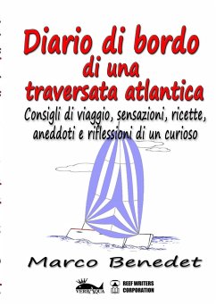 Diario di bordo di una traversata atlantica - Benedet, Marco