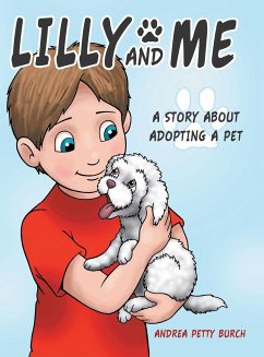 Lilly and Me: A Story about Adopting a Pet - Burch, Andrea Petty