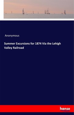 Summer Excursions for 1874 Via the Lehigh Valley Railroad