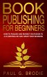 Book Publishing for Beginners (Paul G.... - Bild 1