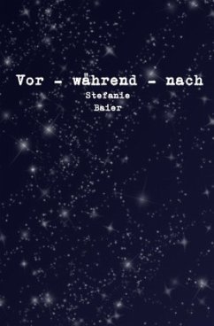 Vor - während - nach - Baier, Stefanie