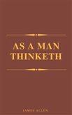 As A Man Thinketh (Best Navigation, Active TOC) (A to Z Classics) (eBook, ePUB)