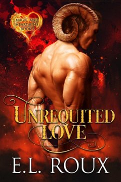 Cover Unrequited Love (Magic and Heartache, #1) (eBook, ePUB)