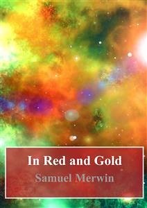 In Red and Gold (eBook, PDF) - Merwin, Samuel