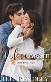 To Love Again (Small Town Hearts, #4) (eBook, ePUB)