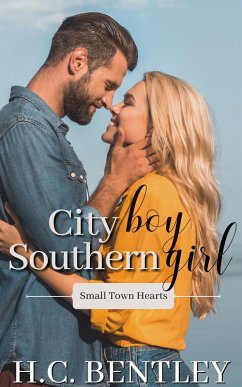 City Boy, Southern Girl (Small Town Hearts, #3) (eBook, ePUB) - Bentley, H. C.