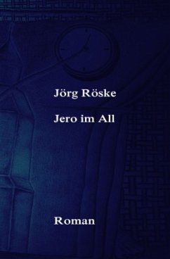 Jero im All - Röske, Jörg