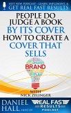 People Do Judge a Book by Its Cover How to Create a Cover That Sells (Real Fast Results, #75) (eBook, ePUB)