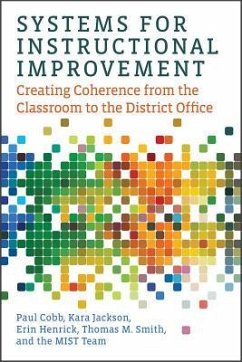 Systems for Instructional Improvement - Cobb, Paul; Jackson, Kara; Henrick, Erin