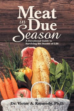 Meat in Due Season - Kennedy, Ph. D. Victor A.