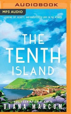 The Tenth Island: Finding Joy, Beauty, and Unexpected Love in the Azores - Marcum, Diana