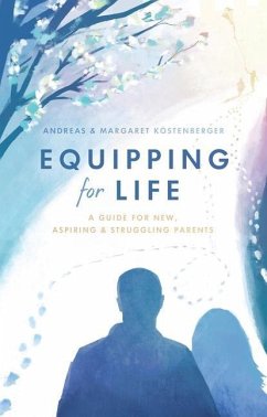 Equipping for Life - Kostenberger, Andreas; Kostenberger, Margaret