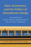 Race, Economics, and the Politics of Educational Change: The Dynamics of School District Consolidation in Shelby County, Tennessee