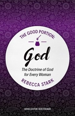 The Good Portion - God - Stark, Rebecca