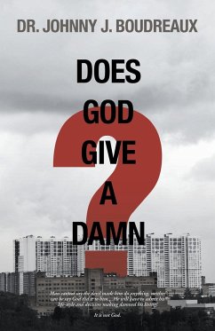 Does God Give a Damn? - Boudreaux, Johnny J.