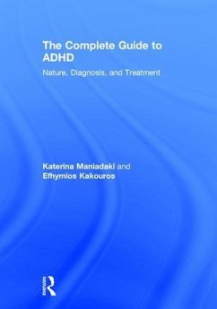 The Complete Guide to ADHD - Maniadaki, Katerina; Kakouros, Efhymios