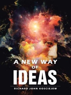 A New Way of Ideas - Kosciejew, Richard John