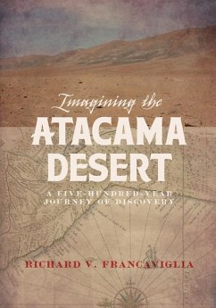 Imagining the Atacama Desert - Francaviglia, Richard