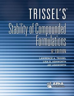 Trissel's Stability of Compounded Formulations - Trissel, Lawrence A; Ashworth, Lisa D; Ashworth, Jay