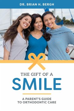 The Gift of a Smile - Bergh, Brian H