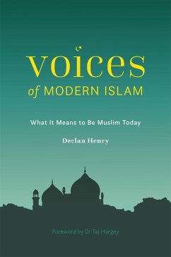 Voices of Modern Islam: What It Means to Be Muslim Today - Henry, Declan