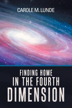 Finding Home in the Fourth Dimension - Lunde, Carole M.