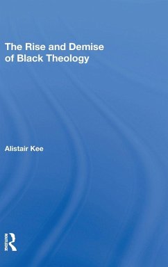 The Rise and Demise of Black Theology Cover The Rise and Demise of Black Theology