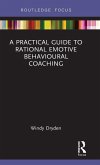 A Practical Guide to Rational Emotive Behavioural Coaching