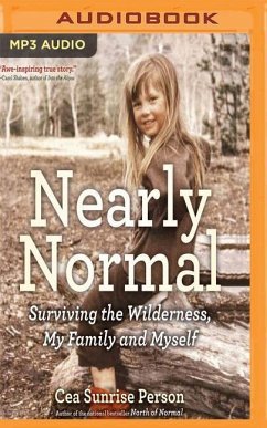 Nearly Normal: Surviving the Wilderness, My Family and Myself - Person, Cea Sunrise