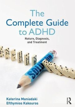 The Complete Guide to ADHD - Maniadaki, Katerina; Kakouros, Efhymios
