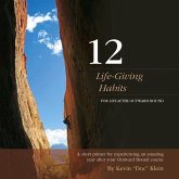 12 Life-Giving Habits: For Life After Outward Bound Volume 1