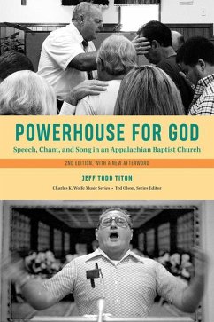 Powerhouse for God: Speech, Chant, and Song in an Appalachian Baptist Church - Titon, Jeff Todd