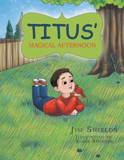 Titus' Magical Afternoon - Shields, Jim