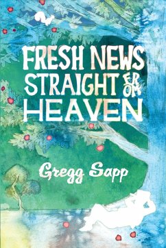 Fresh News Straight from Heaven - Sapp, Gregg