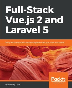 Full-Stack Vue.js 2 and Laravel 5 - Gore, Anthony